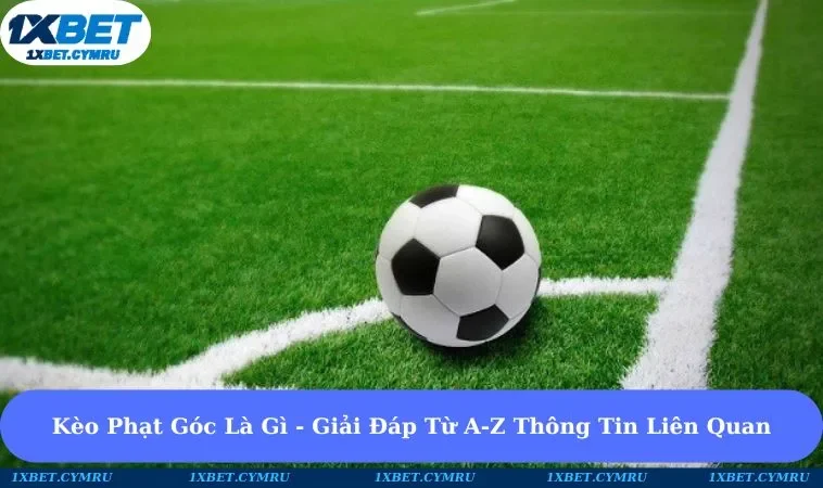 kèo phạt góc là gì