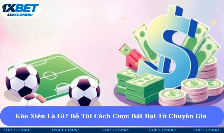 kèo xiên là gì