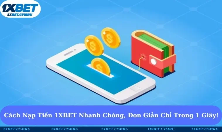 nạp tiền 1XBET